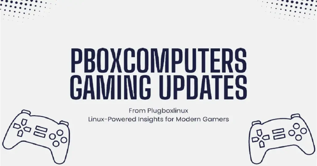 pboxcomputers gaming updates from plugboxlinux