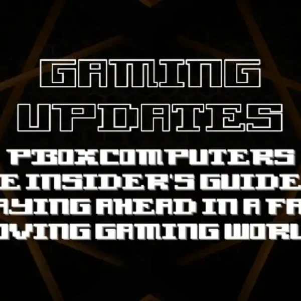 gaming updates pboxcomputers